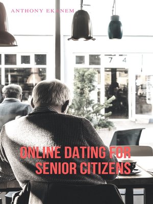 cover image of Online Dating for Senior Citizens